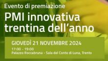 PMI INNOVATIVA TRENTINA DELL'ANNO | premiazione 21 novembre ore 17.00 | Palazzo Roccabruna  - Camera di Commercio di Trento